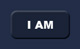 I AM